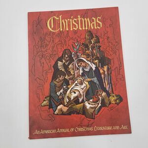 Christmas, An American Annual Of Christmas Literature And Art Volume 39, 1969